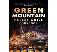 Peter Ruby Green Mountain Pellet Grill Cookbook (Copertina rigida)