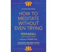 Peter Russell How to Meditate Without Ev (Copertina rigida) (PRESALE 24/04/2026)