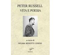 Peter Russell. Vita e poesia