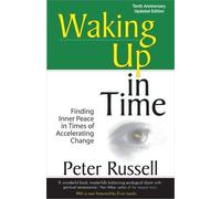 Peter Russell Waking Up in Time (Tascabile)