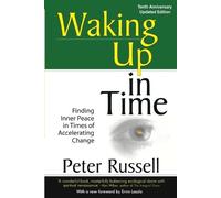 Peter Russell Waking Up in Time (Tascabile)