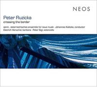 Peter Ruzicka Peter Ruzicka: Crossing the Border (CD)