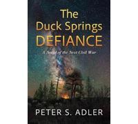 Peter S. Adler The Duck Springs Defiance (Tascabile)