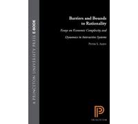Peter S. Albin Barriers and Bounds to Rationality (Copertina rigida)