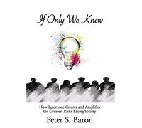 Peter S Baron If Only We Knew (Copertina rigida)