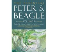 Peter S. Beagle The Essential Peter S. Beagle, Volume 2: Oakl (Copertina rigida)