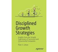 Peter S. Cohan Disciplined Growth Strategies (Tascabile)
