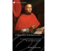 Peter S. Dillard A Way Into Scholasticism (Tascabile)