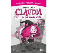 Peter S Milan Claudia in the Human World (Copertina rigida) Claudia