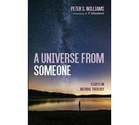 Peter S Williams A Universe from Someone (Tascabile)