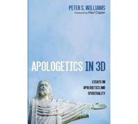 Peter S Williams Apologetics in 3D (Tascabile)