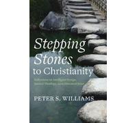 Peter S Williams Stepping Stones to Christianity (Copertina rigida)