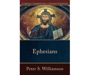 Peter S. Williamson Peter Williamson Mary Healy Ephesians (Tascabile)