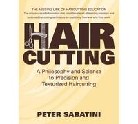 Peter Sabatini Haircutting A Philosophy and Science to Precision and (Tascabile)