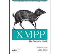 Peter Saint andre Xmpp: The Definitive Guide (Tascabile) Definitive Guide Ser.