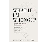 Peter Salerno Psyd Debra Lieberman What If I'm Wrong?? (You're Not) (Tascabile)