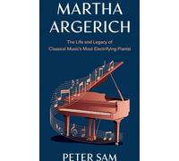 Peter Sam Martha Argerich (Tascabile)