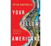 Peter Santenello Your Fellow Americans (Copertina rigida) (PRESALE 10/09/2026)