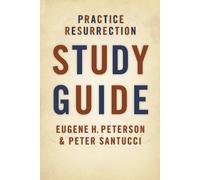 Peter Santucci Eugene H. Peterson Practice Resurrection (Tascabile)