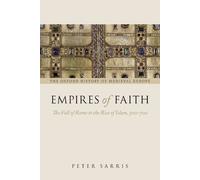 Peter Sarris Empires of Faith (Tascabile) Oxford History of Medieval Europe