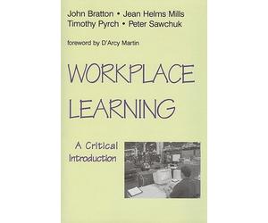 Peter Sawchuk Jean C. Helms Mills John Bratton Timot Workplace Learn (Tascabile)