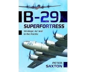 Peter Saxton B-29 Superfortress (Copertina rigida)
