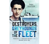 Peter Saxton Destroyers, Greyhounds of the Fleet (Copertina rigida)