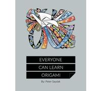 Peter Saydak Everyone Can Learn Origami (Tascabile)