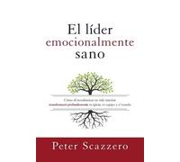 Peter Scazzero El Líder Emocionalmente Sano (Tascabile)