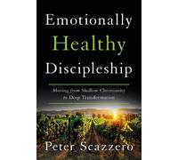 Peter Scazzero Emotionally Healthy Discipleship (Copertina rigida)