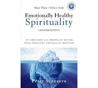 Peter Scazzero Emotionally Healthy Spirituality (Tascabile)