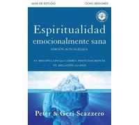 Peter Scazzero Espiritualidad emocionalmente sana - Guía de estudio (Tascabile)