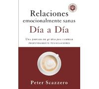 Peter Scazzero Relaciones emocionalmente sanas - Día a día (Tascabile)