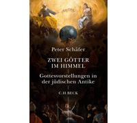 Peter Schä Zwei Götter im Himmel: Gottesvorstellungen in der jü (Tascabile)