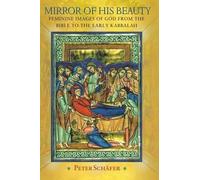 Peter Schäfer Mirror of His Beauty (Tascabile)