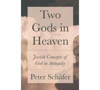 Peter Schäfer Two Gods in Heaven (Copertina rigida)