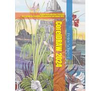 Peter Schiessl CorelDRAW 2024 - Training Book with many Exercises (Tascabile)