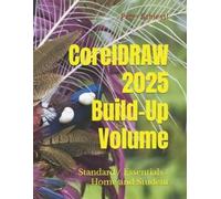 Peter Schiessl CorelDRAW 2025 - Build-Up Volume (Tascabile)