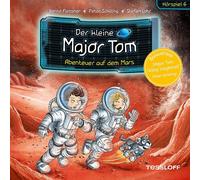 Peter Schilling Der kleine Major Tom - 06: Abenteuer auf dem Mars (Hörspiel (CD)