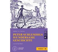 Peter Schlemihls wundersame Geschichte. Le narrative graduate in tedesco. B1. Con File audio per il download