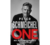 Peter Schmeichel One: My Autobiography (Copertina rigida)