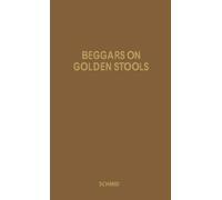Peter Schmid Beggars on Golden Stools: Report on Latin America (Tascabile)