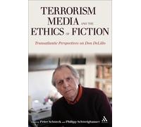 Peter Schneck Terrorism, Media, and the Ethics of Fiction (Tascabile)