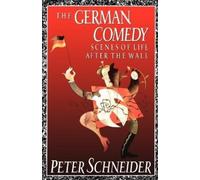 Peter Schneider The German Comedy (Tascabile)