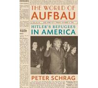 Peter Schrag The World of Aufbau (Copertina rigida)