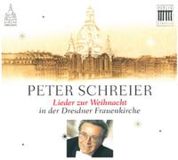 Peter Schreier Peter Schreier: Lieder Zur Weihnacht in Der Dresdner Frauenk (CD)