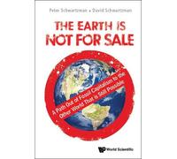 Peter Schwartzm Earth Is Not For Sale, The: A Path Out Of Fos (Copertina rigida)