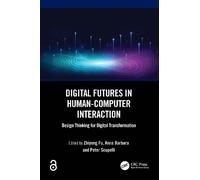 Peter Scupelli Digital Futures in Human-Computer Interaction (Copertina rigida)