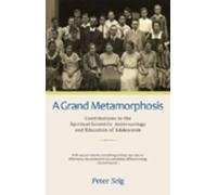 Peter Selg A Grand Metamorphosis (Tascabile)