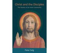 Peter Selg Christ and the Disciples (Tascabile)